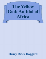 The Yellow God_ An Idol of Africa - Henry Rider Haggard.epub